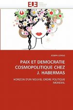 Paix et democratie cosmopolitique chez j. habermas