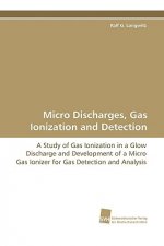 Micro Discharges, Gas Ionization and Detection