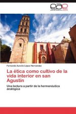 Etica Como Cultivo de La Vida Interior En San Agustin