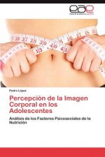 Percepcion de la Imagen Corporal en los Adolescentes