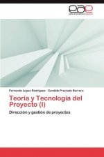 Teoria y Tecnologia del Proyecto (I)