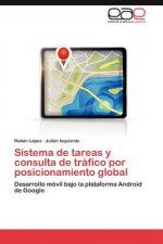 Sistema de tareas y consulta de trafico por posicionamiento global