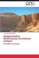 Antiguedades. Referencias de Historia Antigua