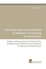 Separated User Interface in Ambient Computing Environments