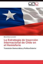 Estrategia de Insercion Internacional de Chile en el Hemisferio