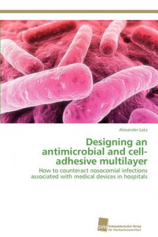 Designing an antimicrobial and cell-adhesive multilayer