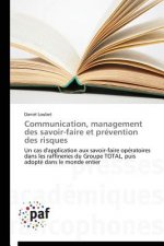 Communication, Management Des Savoir-Faire Et Prevention Des Risques