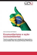 Ecomunitarismo e acao socioambiental