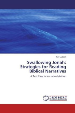 Swallowing Jonah: Strategies for Reading Biblical Narratives