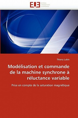 Mod lisation Et Commande de la Machine Synchrone   R luctance Variable