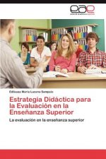 Estrategia Didactica para la Evaluacion en la Ensenanza Superior