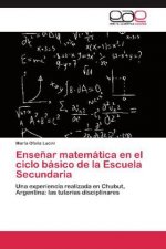 Ensenar matematica en el ciclo basico de la Escuela Secundaria