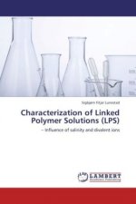 Characterization of Linked Polymer Solutions (LPS)
