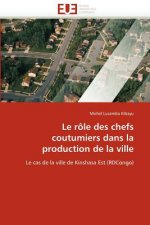 Le R le Des Chefs Coutumiers Dans La Production de la Ville