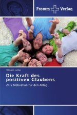 Kraft des positiven Glaubens