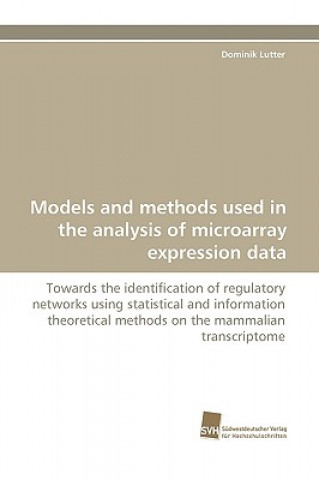 Models and methods used in the analysis of microarray expression data