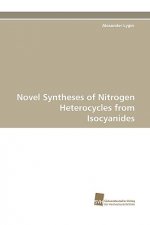 Novel Syntheses of Nitrogen Heterocycles from Isocyanides
