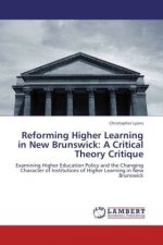 Reforming Higher Learning in New Brunswick: A Critical Theory Critique
