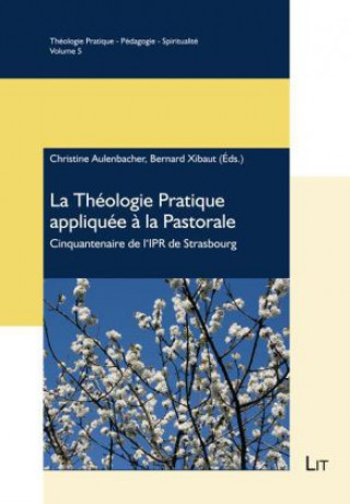 La Théologie Pratique appliquée à la Pastorale