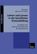 Lehren Und Lernen in Der Beruflichen Erstausbildung