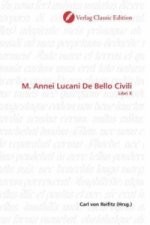 M. Annei Lucani De Bello Civili