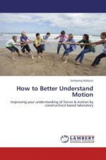 How to Better Understand Motion