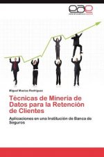 Tecnicas de Mineria de Datos para la Retencion de Clientes