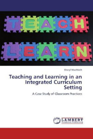 Teaching and Learning in an Integrated Curriculum Setting