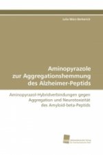 Aminopyrazole zur Aggregationshemmung des Alzheimer-Peptids