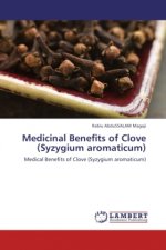 Medicinal Benefits of Clove (Syzygium aromaticum)
