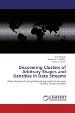 Discovering Clusters of Arbitrary Shapes and Densities in Data Streams