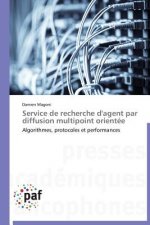 Service de Recherche d'Agent Par Diffusion Multipoint Orientee