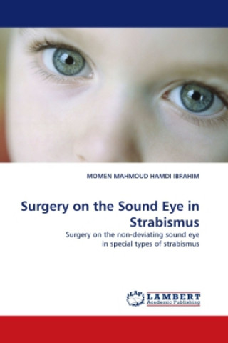 Surgery on the Sound Eye in Strabismus