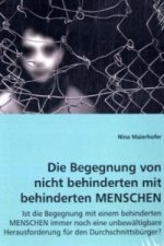 Die Begegnung von nicht behinderten mit behinderten MENSCHEN