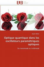Optique Quantique Dans Les Oscillateurs Param triques Optiques