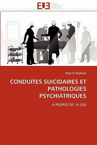 Conduites Suicidaires Et Pathologies Psychiatriques