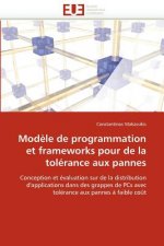Mod le de Programmation Et Frameworks Pour de la Tol rance Aux Pannes