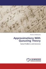 Approximations With Queueing Theory
