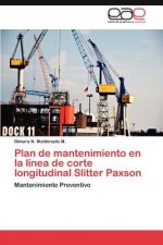Plan de Mantenimiento En La Linea de Corte Longitudinal Slitter Paxson