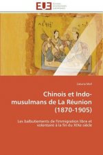Chinois Et Indo-Musulmans de la R union (1870-1905)
