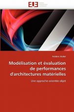 Mod lisation Et  valuation de Performances d'Architectures Mat rielles