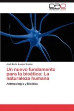 Nuevo Fundamento Para La Bioetica