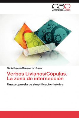 Verbos Livianos/Copulas. La Zona de Interseccion