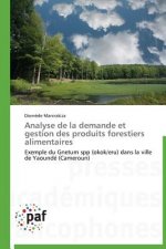 Analyse de la Demande Et Gestion Des Produits Forestiers Alimentaires