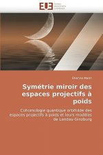 Sym trie Miroir Des Espaces Projectifs   Poids
