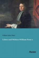Leben und Wirken William Penn s