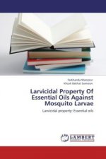 Larvicidal Property Of Essential Oils Against Mosquito Larvae
