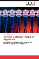 Porfiria Cutanea Tardia En Argentina