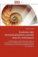 Evolution des biomineralisations nacrees chez les mollusques