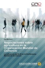 Negociaciones Sobre Agricultura En La Organizacion Mundial de Comercio